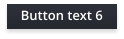 Button text 6